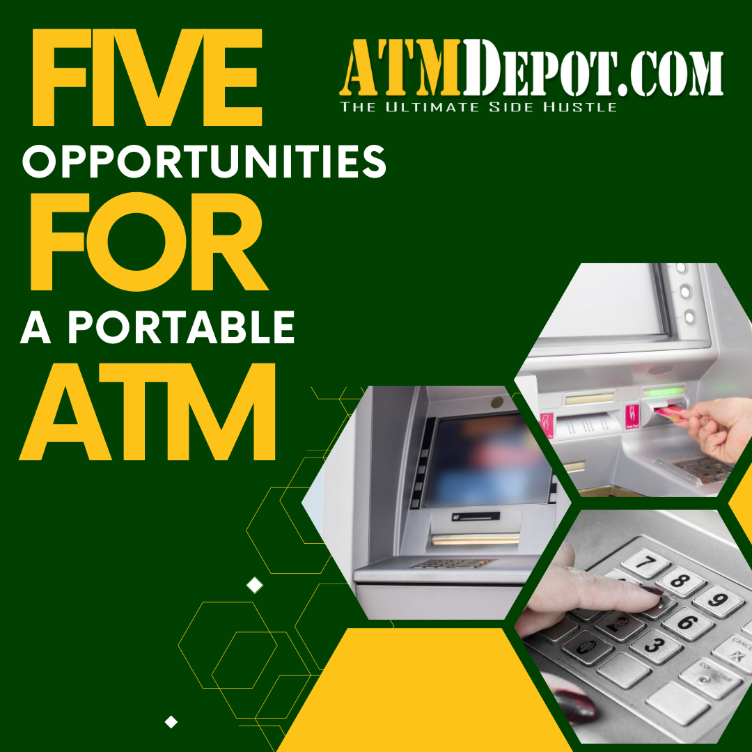 5 Opportunities for a Portable ATM ATM Depot